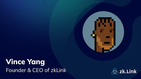 Vince Yang - Founder of zkLink