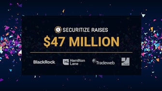Securitize raises $47M in a Strategic Funding round led by BlackRock.