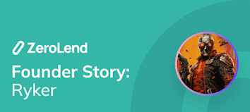 Founder Story - Ryker - ZeroLend