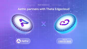 Theta partners with Aethir to Launch AI and DePIN mixed GPU market.