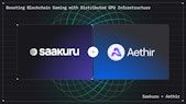 Aethir partners with Saakuru Labs to set a new standard for blockchain gaming.