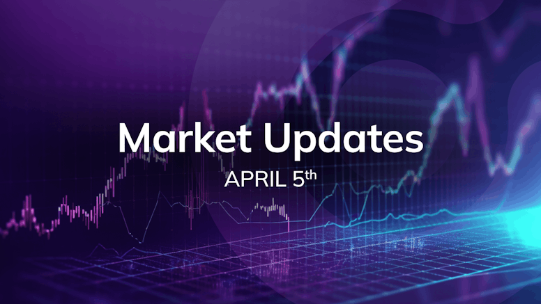 Market Updates: Apr 1 - Apr 5
