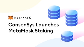 MetaMask launches Consensys-backed staking service for Ethereum users.