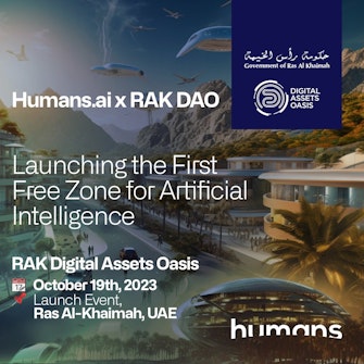 Humans.ai and RAK Digital Assets Oasis launch the first Free Zone for AI.