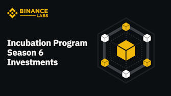 Binance Labs invests in seven projects from the sixth season of its Incubation program. 
