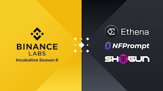 Binance Labs has investments in Ethena Labs, NFPrompt and Shogun from its Season 6 incubation program.