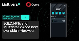 Opera Completes MultiversX Integration, Enabling Instant Access to EGLD, ESDTs, NFTs, dApps and More