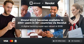 Elrond EGLD becomes available to 20M+ users in 30+ countries via Revolut - a digital banking super app valued at $33B