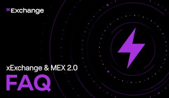 MEX 2.0 Upgrade - Community’s Most Frequent Questions Answered