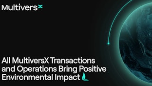 The MultiversX Carbon Negative Blockchain Delivers Years of Positive Environmental Impact