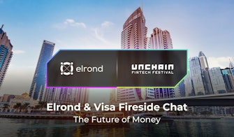 Elrond And Visa Will Co-Host ‘The Future Of Money’ Discussion At Unchain Festival