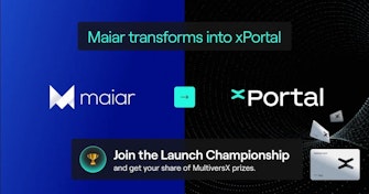 Maiar transforms into xPortal: Join the Launch Championship, get your share of MultiversX prizes