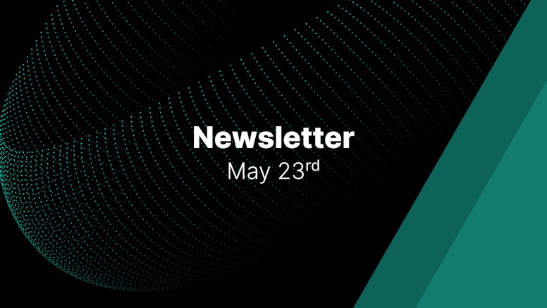 Newsletter: 23rd May Edition