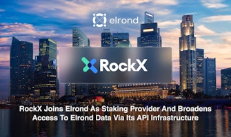 RockX Joins Elrond As Staking Provider And Broadens Access To Elrond Data Via Its API Infrastructure