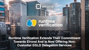 Runtime Verification Extends Their Commitment Towards Elrond And Is Now Offering Non-Custodial EGLD Delegation Services