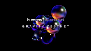 Humans.ai reveals Gravity Testnet has been officially released to the public, ahead of the Mainnet launch scheduled in 2023.