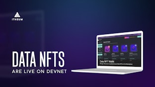 Itheum announces its DataNFT technology is now live on the Devnet.